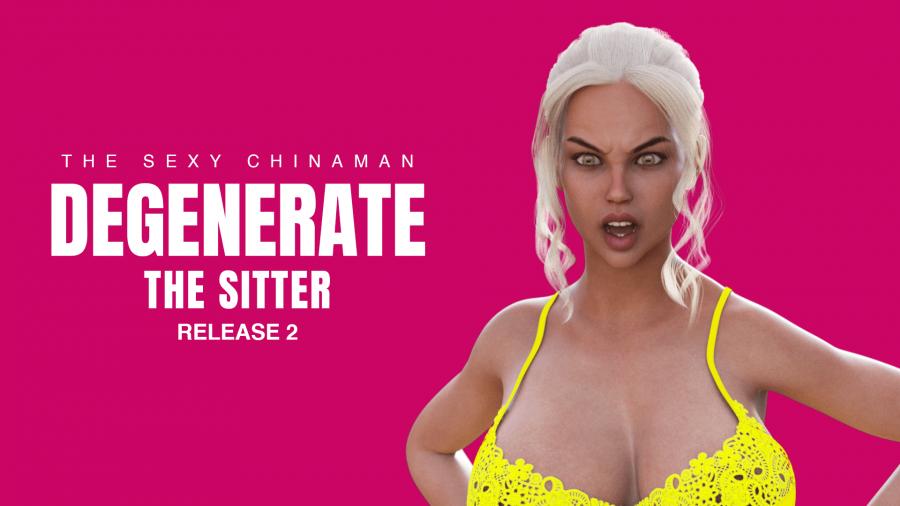 The Sexy Chinaman - Degenerate: The Sitter R3 (Release 3) Win/Linux/Android/Mac Porn Game
